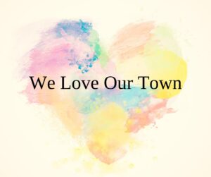 We_Love_Our_Town